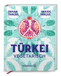 Cover: T&uuml;rkei vegetarisch - Brandst&auml;tter Verlag