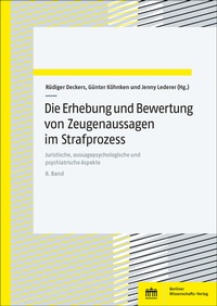 Abbildung von: Die Erhebung und Bewertung von Zeugenaussagen im Strafprozess - Berliner Wissenschafts-Verlag