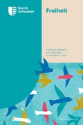 Cover: Freiheit - Literaturpreis des Bezirks Schwaben 2025 - Anton H. Konrad Verlag