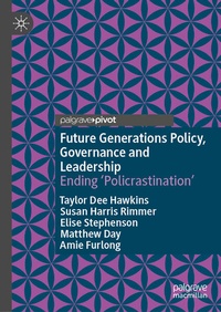 Enlarge image Cover: Future Generations Policy, Governance and Leadership - Palgrave Macmillan
