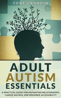 Abbildung von: Adult Autism Essentials - Publishdrive