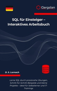 Abbildung von: SQL für Einsteiger - Interaktives Arbeitsbuch - Dargslan s.r.o.