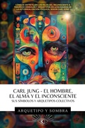 Bild: Carl Jung El Hombre, El Alma y El Inconsciente - Jaxbird LLC