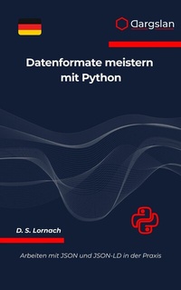 Abbildung von: Datenformate meistern mit Python - Dargslan s.r.o.