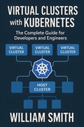 Abbildung von: Virtual Clusters with Kubernetes - HiTeX Press