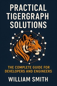 Abbildung von: Practical TigerGraph Solutions - HiTeX Press