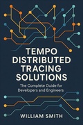 Abbildung von: Tempo Distributed Tracing Solutions - HiTeX Press