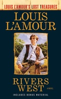 Cover: Rivers West (Louis L'Amour's Lost Treasures) - Bantam Books