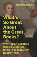 Cover: What's So Great About the Great Books? - University of Pittsburgh Press