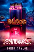Cover: Blood on the Boardwalk (San Nico Slayers, #1) - Donna Taylor