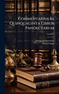 Enlarge image Cover: Commentarius In Quinquaginta Libros Pandectarum - Hutson Street Press