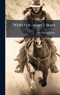 Cover: Webster--man's Man - Hutson Street Press