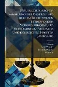 Cover: Preussisches Archiv. Sammlung der Gesetze und der das Rechtswesen betreffenden Verordnungen und VerfA1/4gungen Preussens und des Reiches, FA1/4nfter Jahrgang - Hutson Street Press