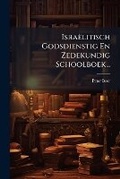 Cover: Israelitisch Godsdienstig En Zedekundig Schoolboek... - Hutson Street Press