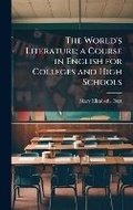Cover: The World's Literature; a Course in English for Colleges and High Schools - Hutson Street Press