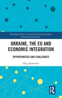 Enlarge image Cover: Ukraine, the EU and Economic Integration - Routledge