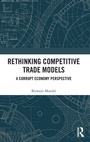 Cover: Rethinking Competitive Trade Models - Routledge