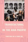 Cover: Transcultural Media Fandom in the Asia Pacific - Bloomsbury Academic