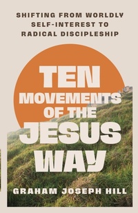Enlarge image Cover: Ten Movements of the Jesus Way - Inter-Varsity Press,US