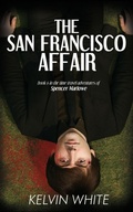 Cover: The San Francisco Affair - Kelvin White