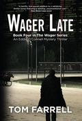 Cover: Wager Late - Rail Bird Publishing LLC