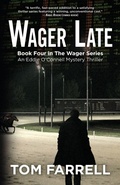 Cover: Wager Late - Rail Bird Publishing LLC