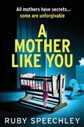 Cover: A Mother Like You - Boldwood Books Ltd