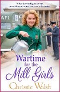 Cover: Wartime for the Mill Girls - Boldwood Books Ltd
