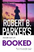 Cover: Robert B. Parker's Booked - Bedford Square Publishers
