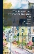 Cover: The Dover and Foxcroft Register, 1904 - Hutson Street Press