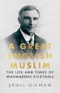 Cover: A Great English Muslim - C Hurst & Co Publishers Ltd