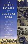 Cover: The Sheep Roads of Central Asia - C Hurst & Co Publishers Ltd