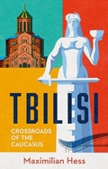Cover: Tbilisi - C Hurst & Co Publishers Ltd
