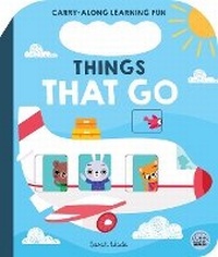 Enlarge image Cover: Things That Go - Gemini Books Group Ltd