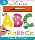 Cover: Skills for School: ABC (See, Touch, Feel) - Priddy Books