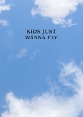 Cover: Kids Just Wanna Fly - OVERT BOOKS LTD