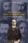 Cover: Rudolf Steiner, Master of the White Lodge - Temple Lodge Publishing