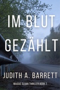 Cover: Im Blut gez&auml;hlt (Maggie Sloan Thriller Serie, #7) - Wobbly Creek, LLC