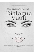 Cover: The Writer's Facial Dialogue Vault - V.S Beals