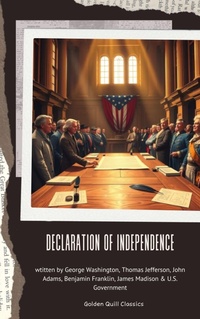 Enlarge image Cover: The Declaration of Independence - Golden Quill Classics