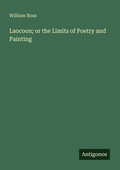 Cover: Laocoon; or the Limits of Poetry and Painting - Antigonos Verlag