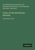Cover: Letters of Felix Mendelssohn Bartholdy - Antigonos Verlag
