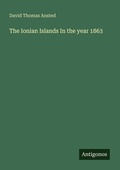 Cover: The Ionian Islands In the year 1863 - Antigonos Verlag