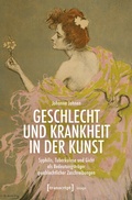 Cover: Geschlecht und Krankheit in der Kunst - transcript