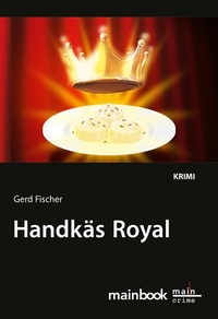 Enlarge image Cover: Handkäs Royal: Kommissar Rauscher 12 - mainbook Verlag