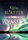 Cover: Wie Bl&auml;tter auf dem Wasser - dead soft verlag