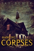 Cover: Hanging Corpses - Jay Bower