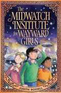 Cover: The Midwatch Institute for Wayward Girls - Dial Books