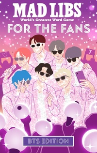 Enlarge image Cover: Mad Libs: For the Fans: BTS Edition - Penguin Young Readers