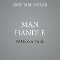Cover: Man Handle - Bridger Media